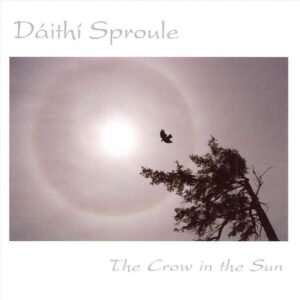 Dáithí Sproule: The Crow in the Sun CD